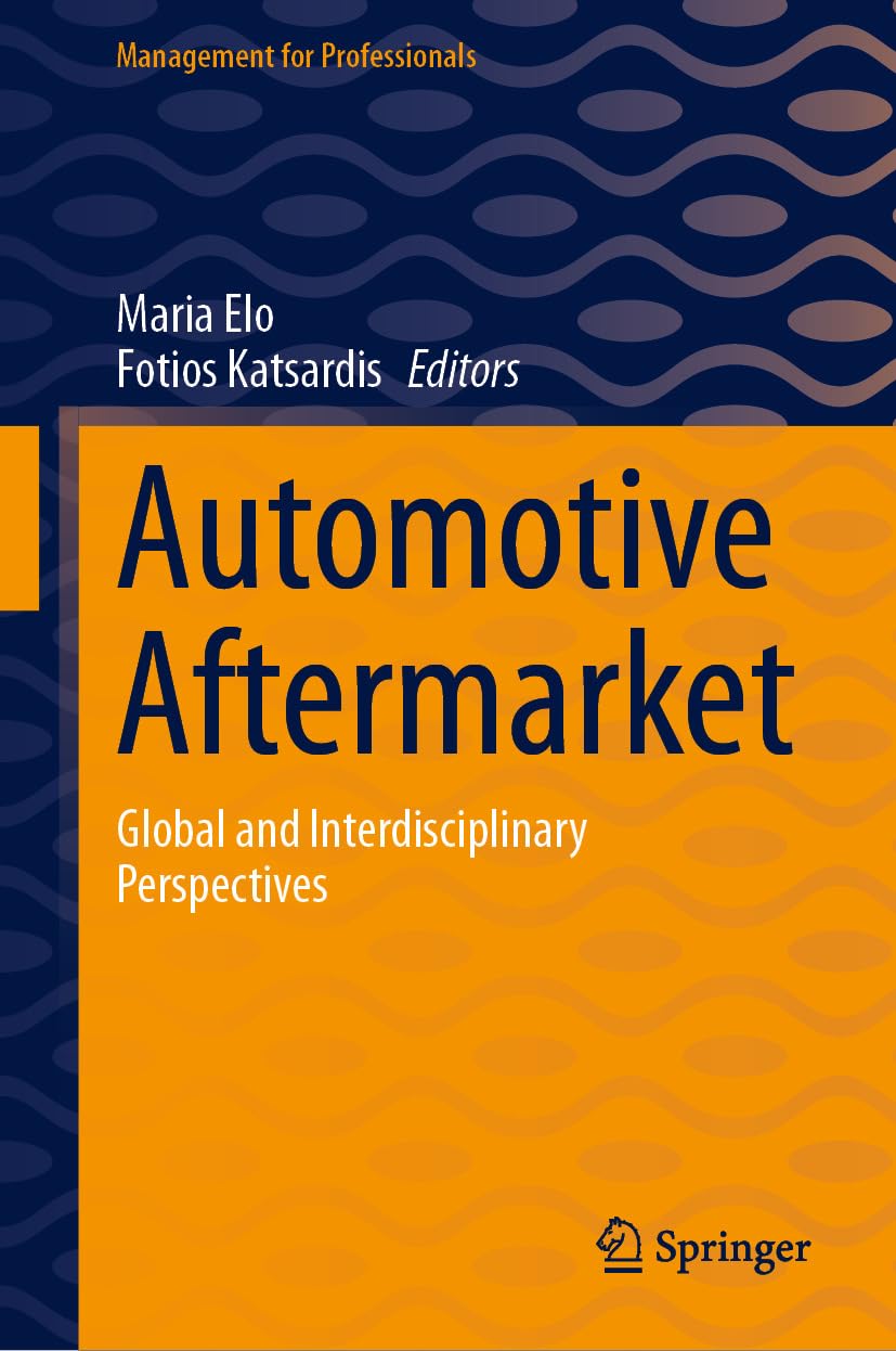 Automotive Aftermarket: Global and Interdisciplinary Perspectives (Management for Professionals) (English Edition)