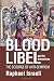 Blood Libel and Its Derivatives: The Scourge of Anti-Semitism