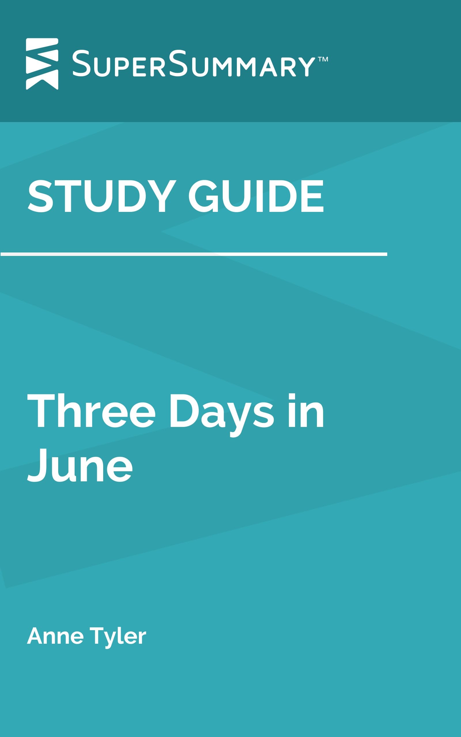 Study Guide: Three Days in June by Anne Tyler (SuperSummary)