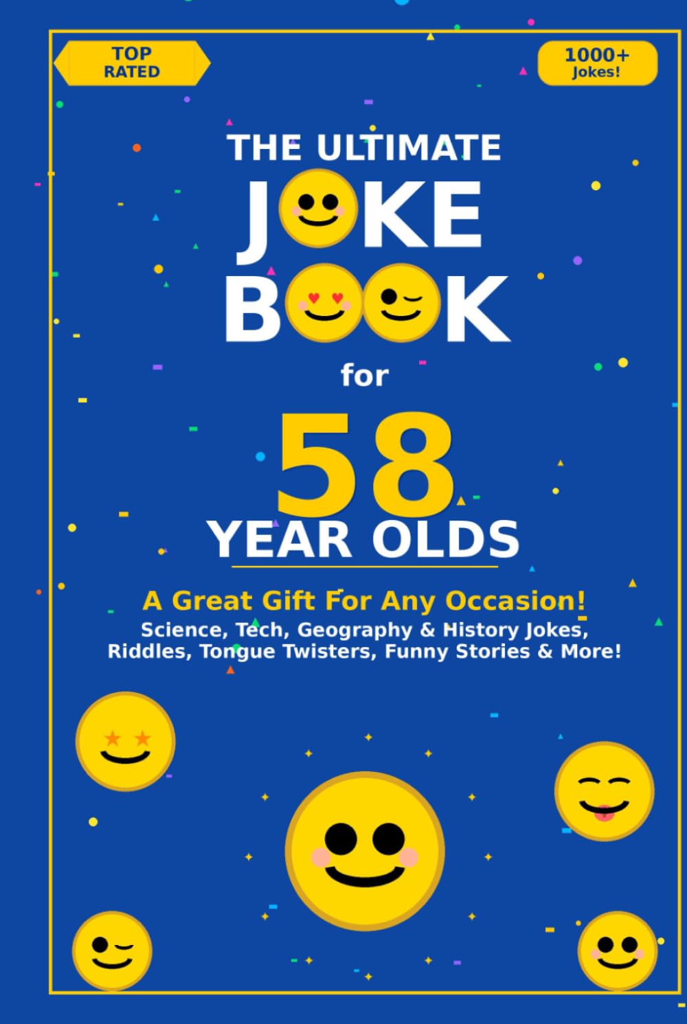 The Ultimate Joke Book for 58 Year Olds: A Great Gift For Any Occasion! (Joke Books by Age)