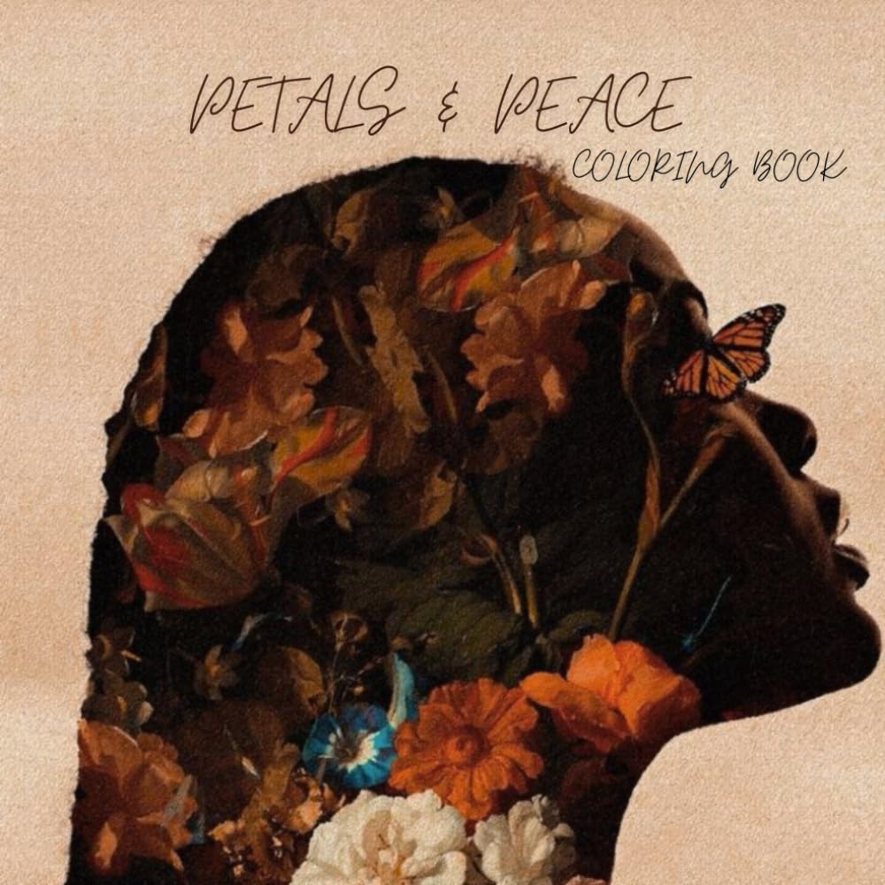 Petals and peace: Anxiety relief adults coloring book
