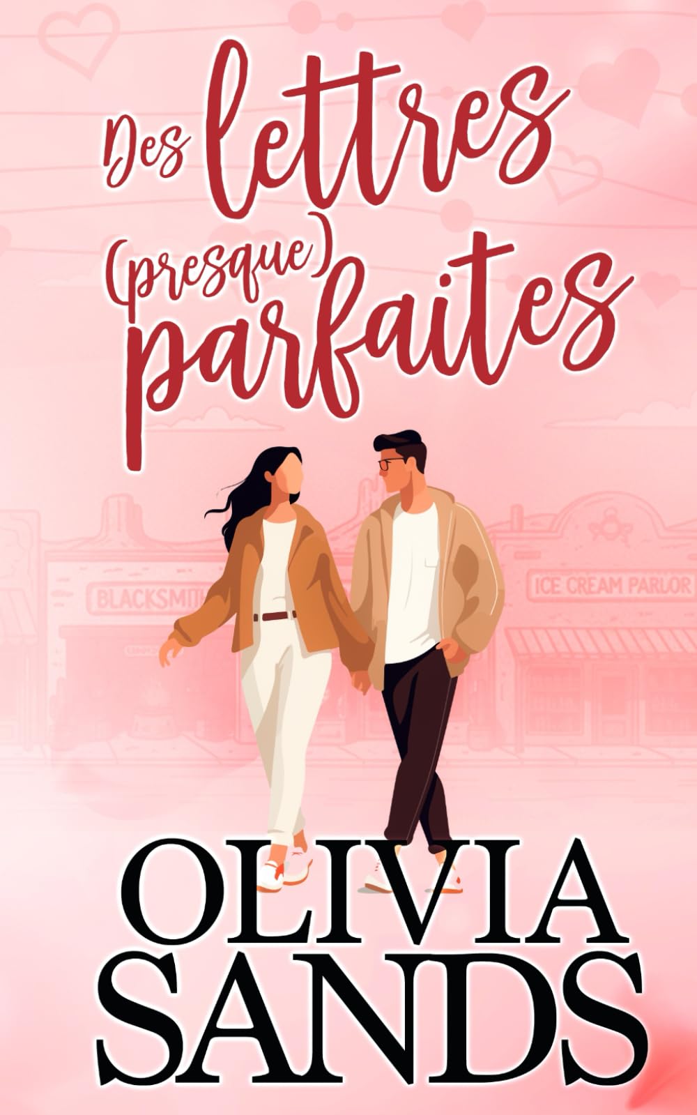 Des lettres (presque) parfaites: Les contraires s'attirent • La sœur du meilleur ami • Romance en petite ville (L'amour à Santa Puerta)