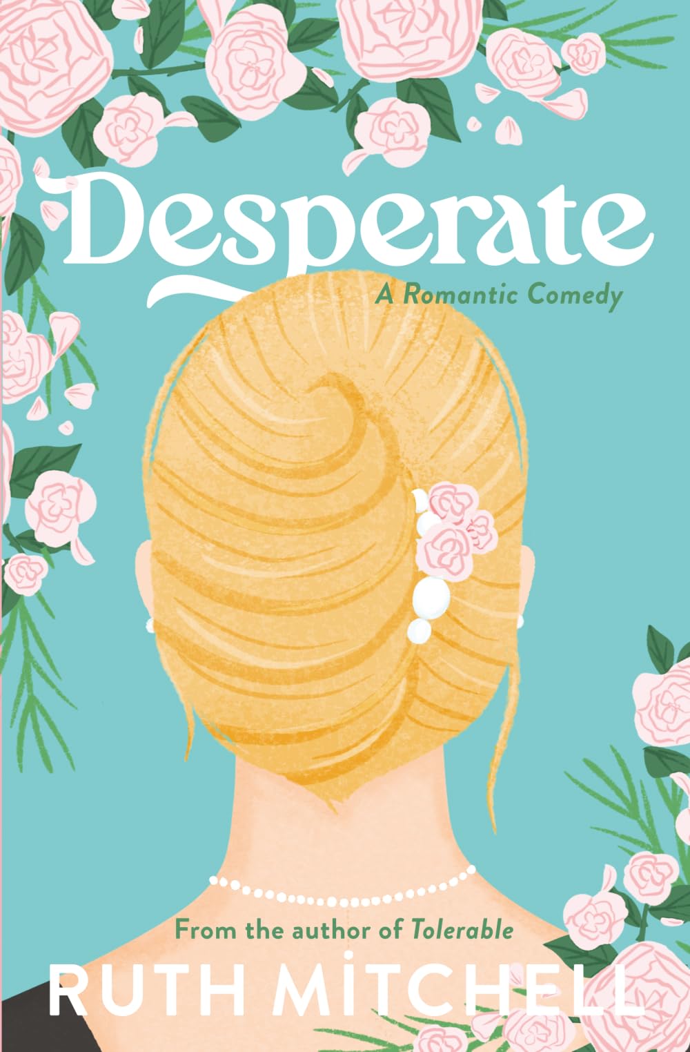 Desperate: A Romantic Comedy (Modern Jane)
