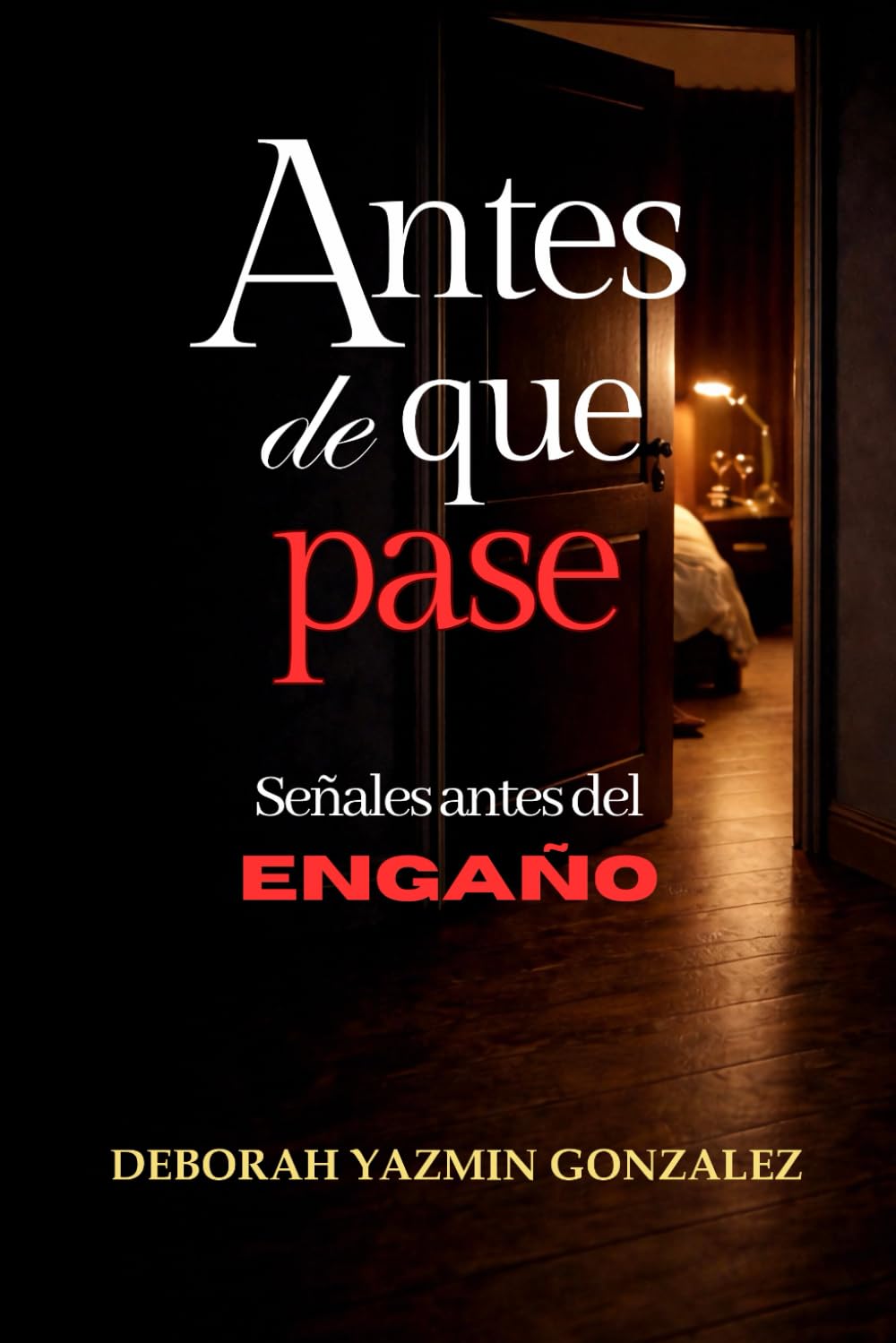 Antes de que pase: señales antes del engaño