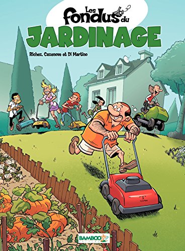 Télécharger Les Fondus du jardinage: tome 1 PDF Ebook En Ligne
