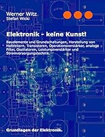 Elektronik - keine Kunst!: Grundlagen der Elektronik. 3734777550 Book Cover