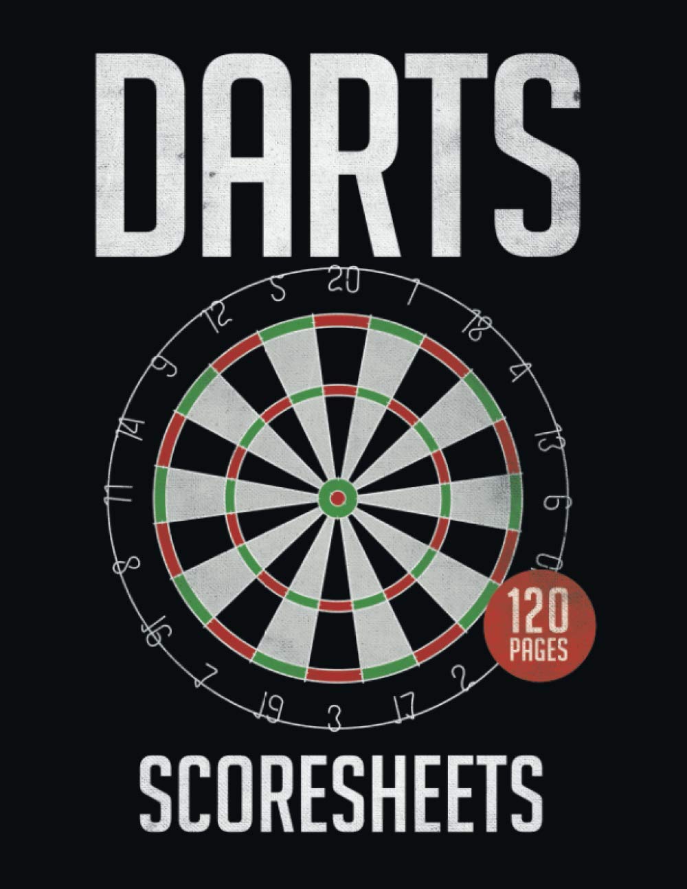 Darts Scoresheets: 120 pages Scorebook