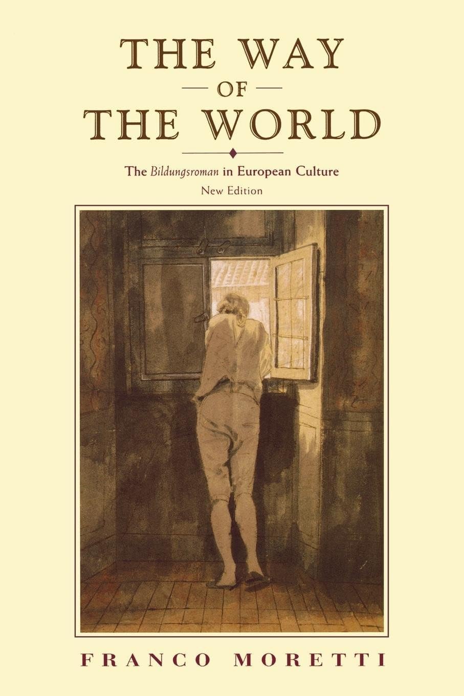 The Way of the World: The Bildungsroman in European Culture,Fran