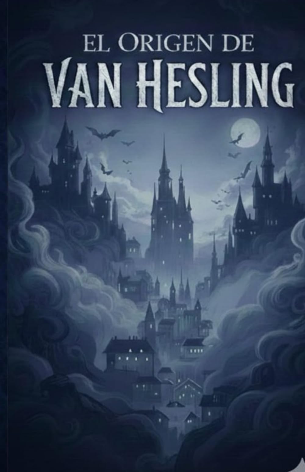 EL ORIGEN DE VAN HELSING: Una novela del universo de Van Helsing