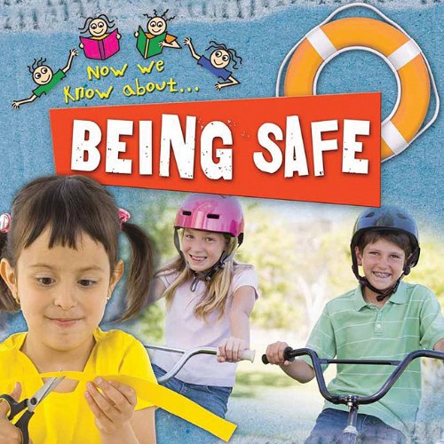 Being Safe (Now We Know about)