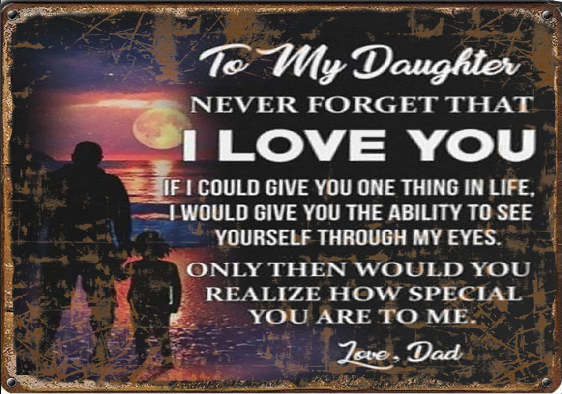 peiyeety To My Daughter Forget That I Love Youtin sign,Retro style, wall art decoration, farmhouse decoration, tin sign 8x12 inches