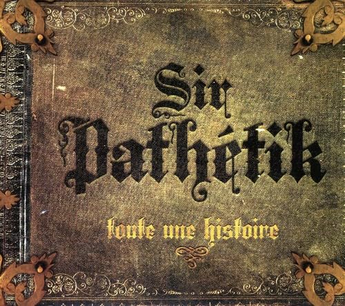 Toute Une Histoire [Audio CD] Sir Path tik