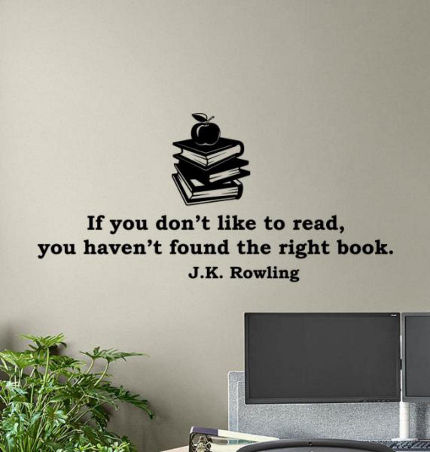 J K Rowling Quotes Wall Vinyl Decal If You Don't Like to Read Book You Haven't Found The Right Book Library Sign Gift Poster Quote Education Wall Art Study Wall Decor Sticker School Sticker Print 887
