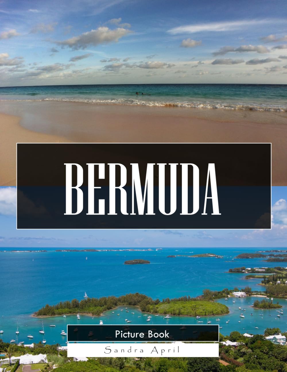 Bermuda: A Stunning Coffee Table Picture Book – For Travelers & Island Lovers