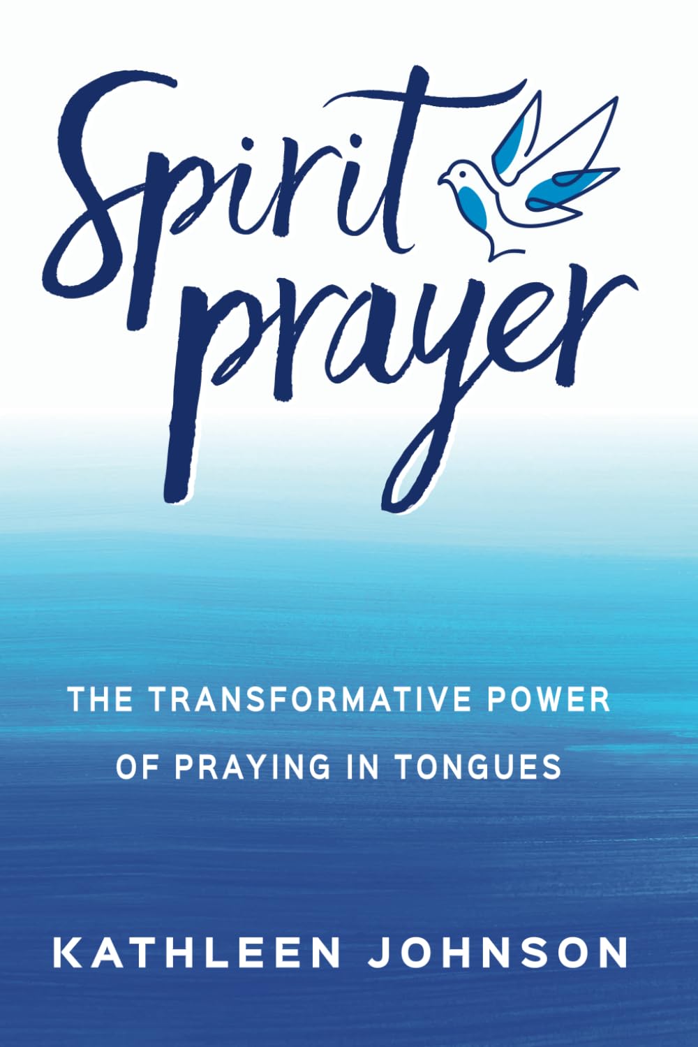 Spirit Prayer: The Transformative Power of Praying in Tongues