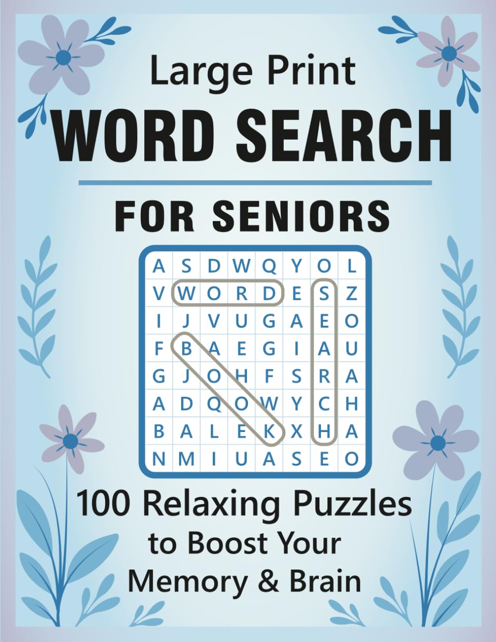 Large Print WORD SEARCH FOR SENIORS: 100 Relaxing Puzzles to Boost Your Memory & Brain