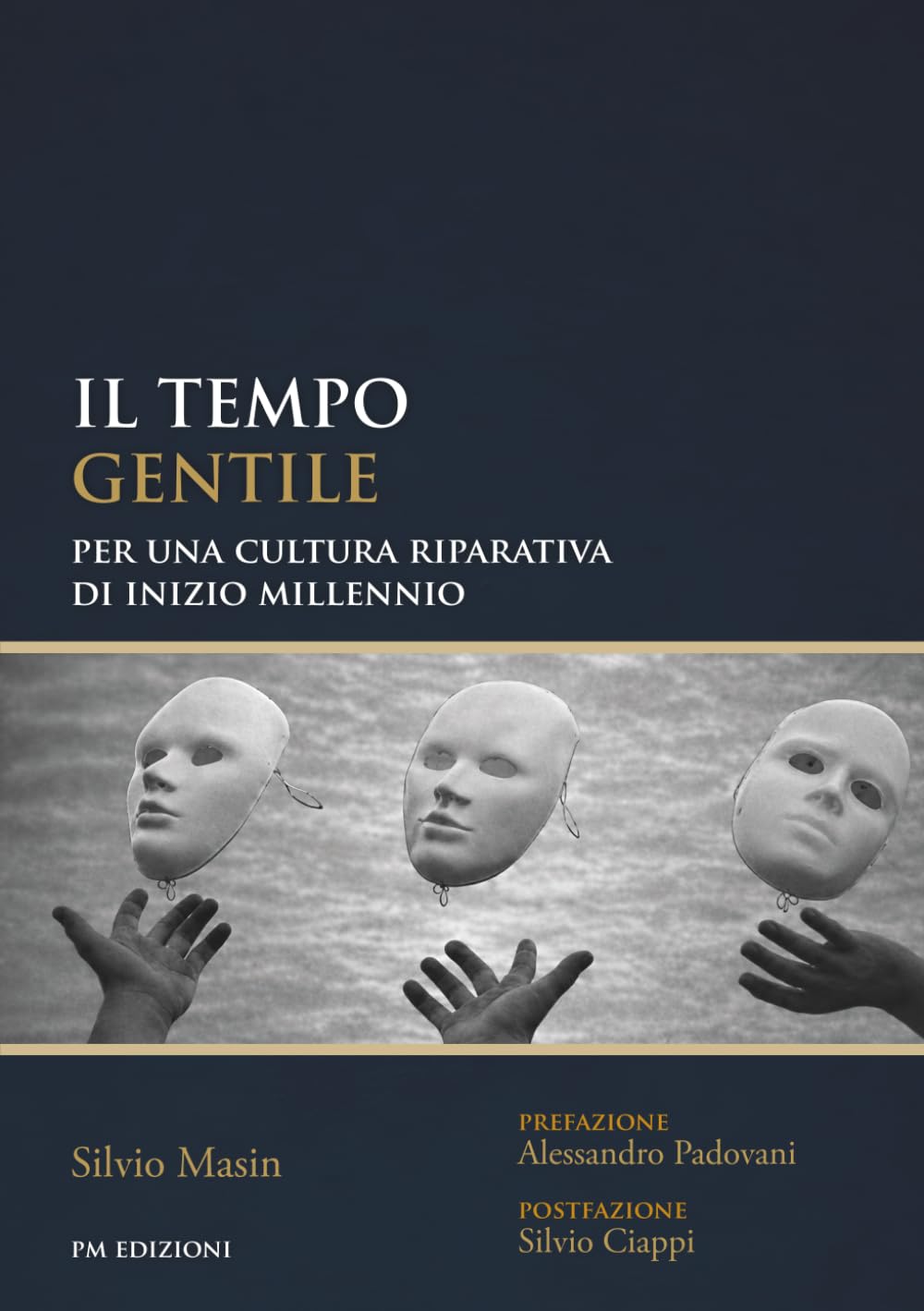 Il tempo gentile: Per una cultura riparativa di inizio millennio