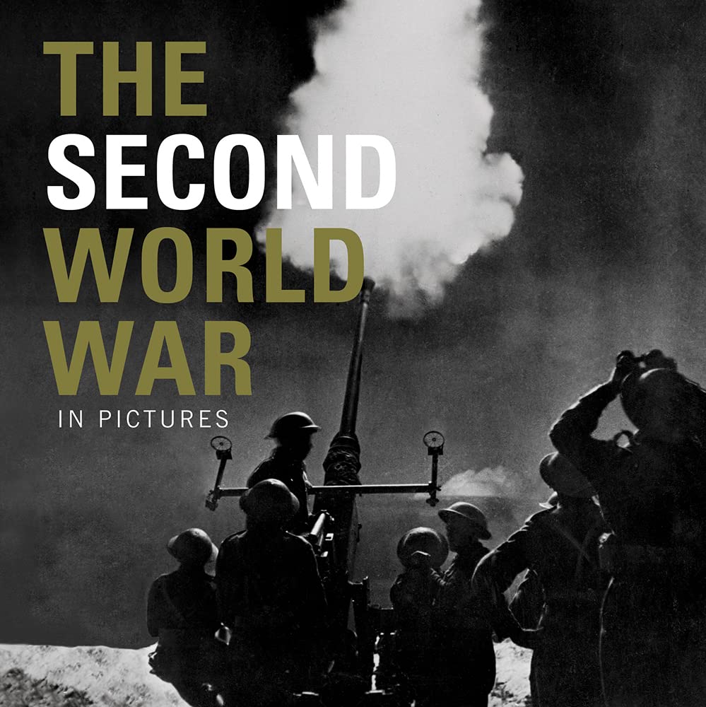 Second World War, The (In Pictures)