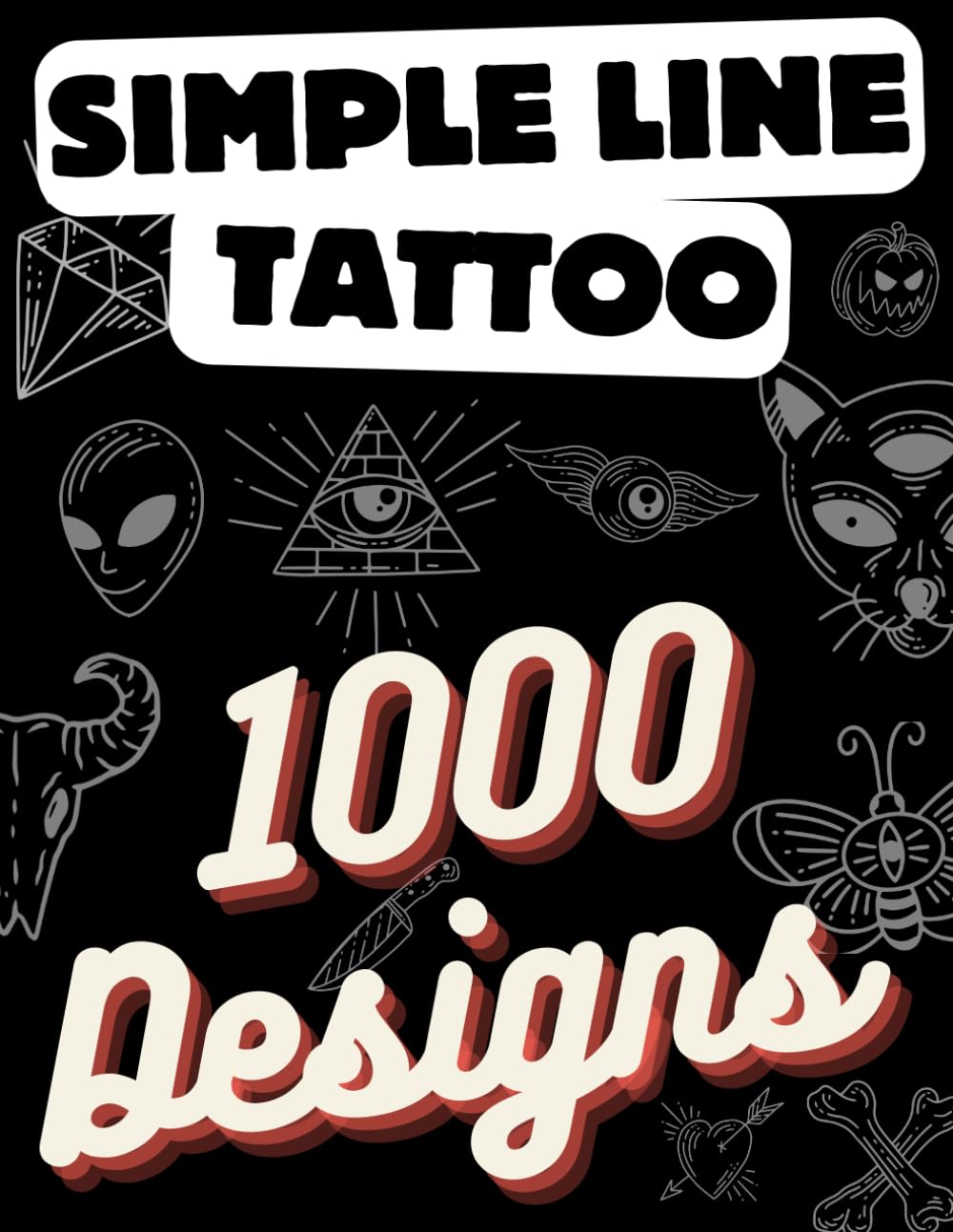 Simple Line tattoo: 1000 Tattoo Designs in Line, Inspiration for Beginners and Experts Alike