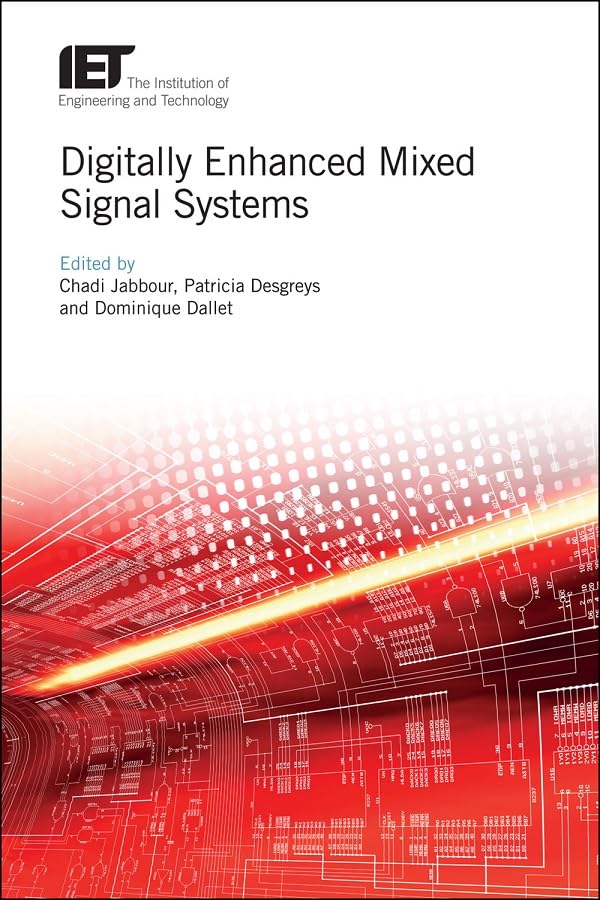 Buy DIGITALLY ENHANCED MIXED SIGNAL SYSTEMS (Materials, Circuits and Devices) โ BookShops.in