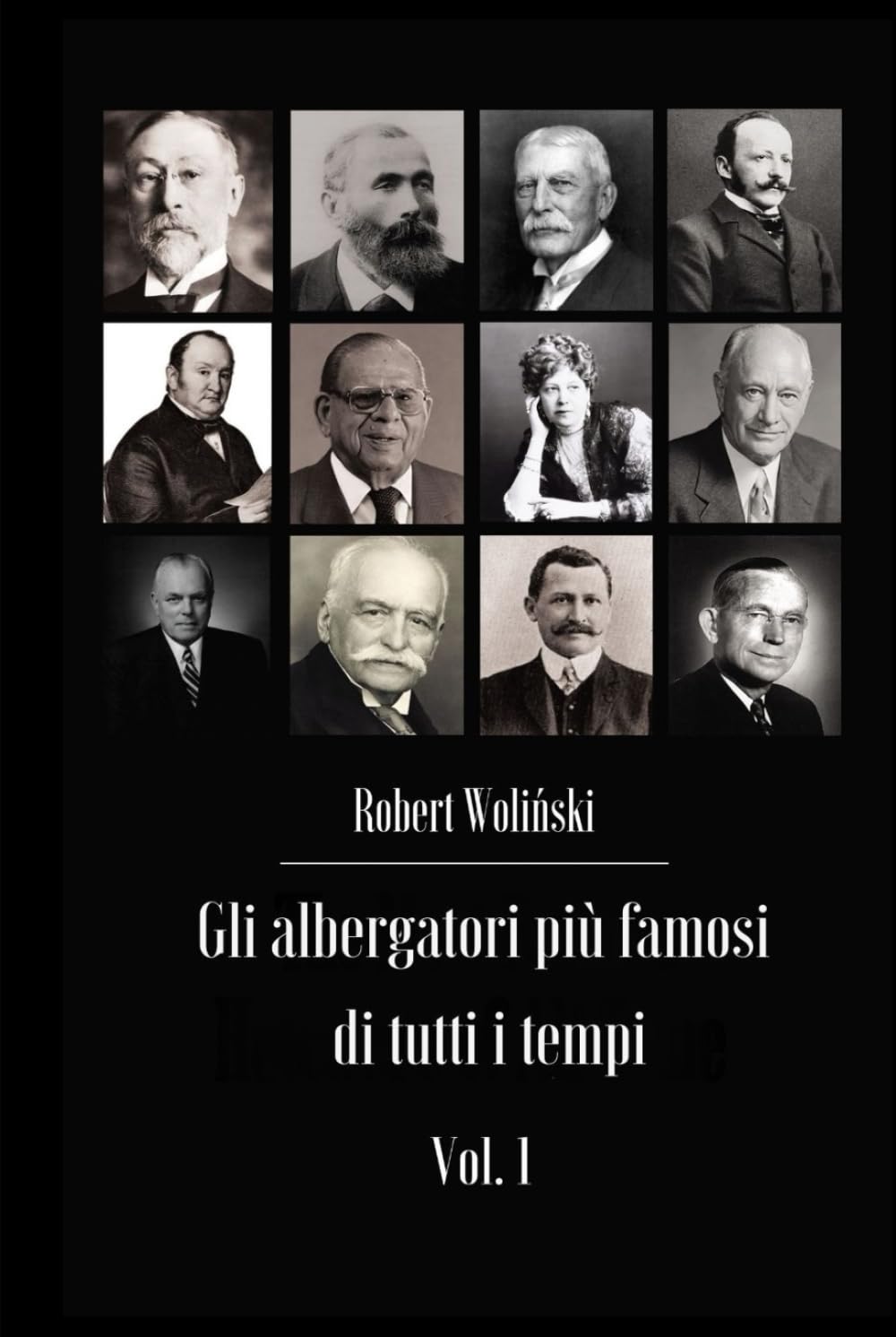Gli albergatori più famosi di tutti i tempi, Vol. 1