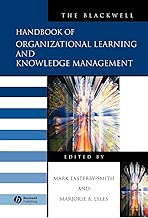 The Blackwell Handbook of Organizational Learning and Knowledge Management (Blackwell Handbooks in Management)