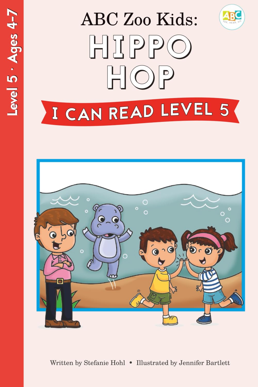 ABC Zoo Kids: Hippo Hop I Can Read Level 5: Hippo Hop I Can Read Level 5: Hippo Hop