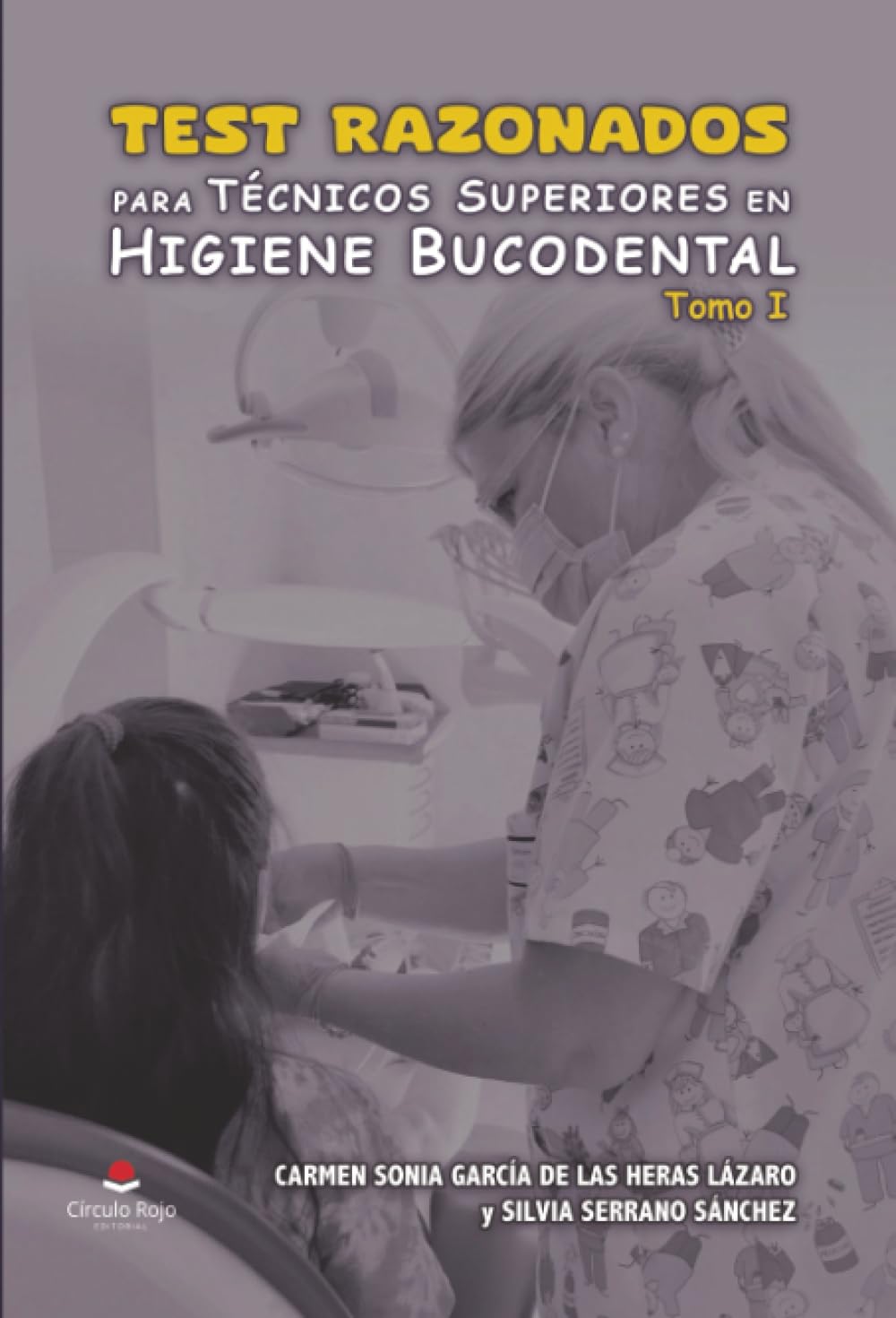 Test razonados para Técnicos Superiores en Higiene Bucodental. Tomo I