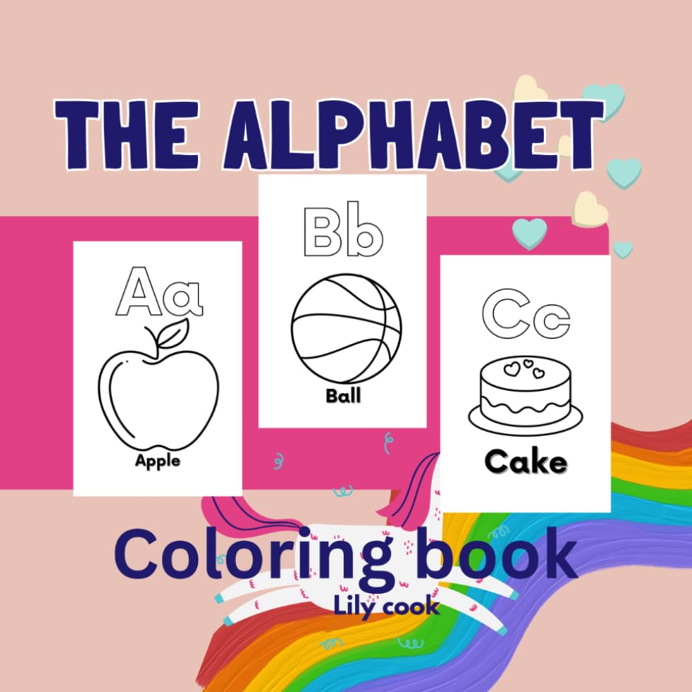 THE ALPHABET COLORING BOOK: An Alphabet Learning and Coloring Activity for Kids