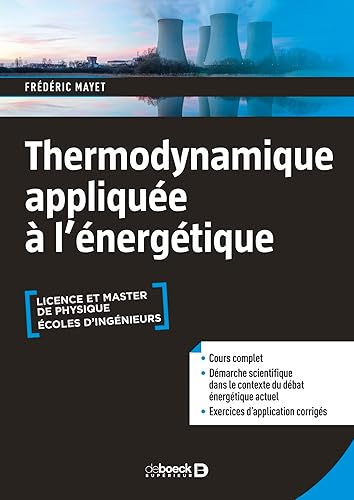 Thermodynamique appliquée à l’énergétique: Cours et exercices corrigés - Licence et maitrise de physique, écoles d'ingénieurs