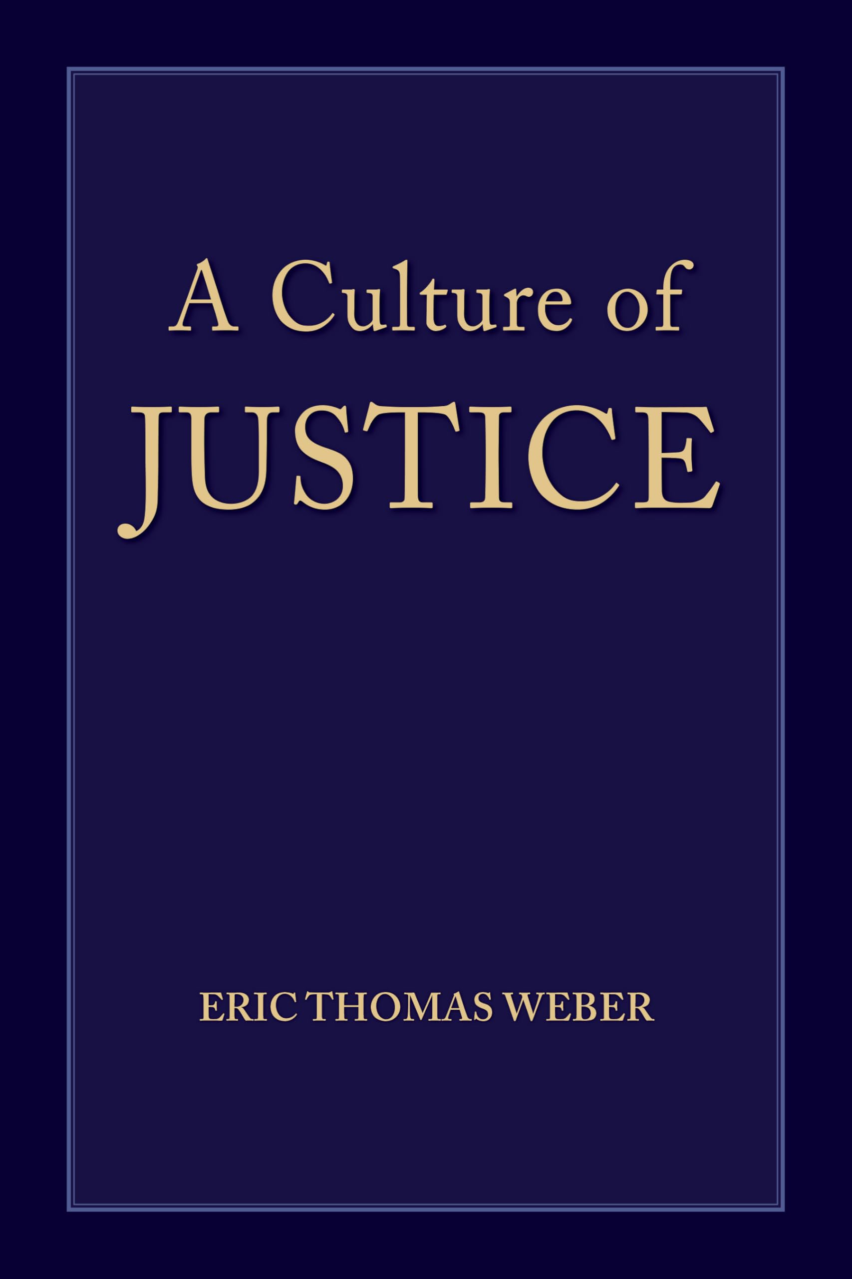 A Culture of Justice (Suny American Philosophy and Cultural Thought)