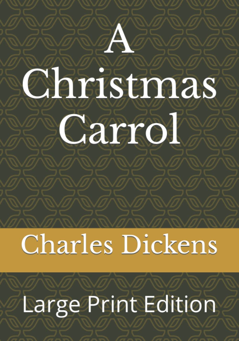 A Christmas Carrol: Large Print Edition