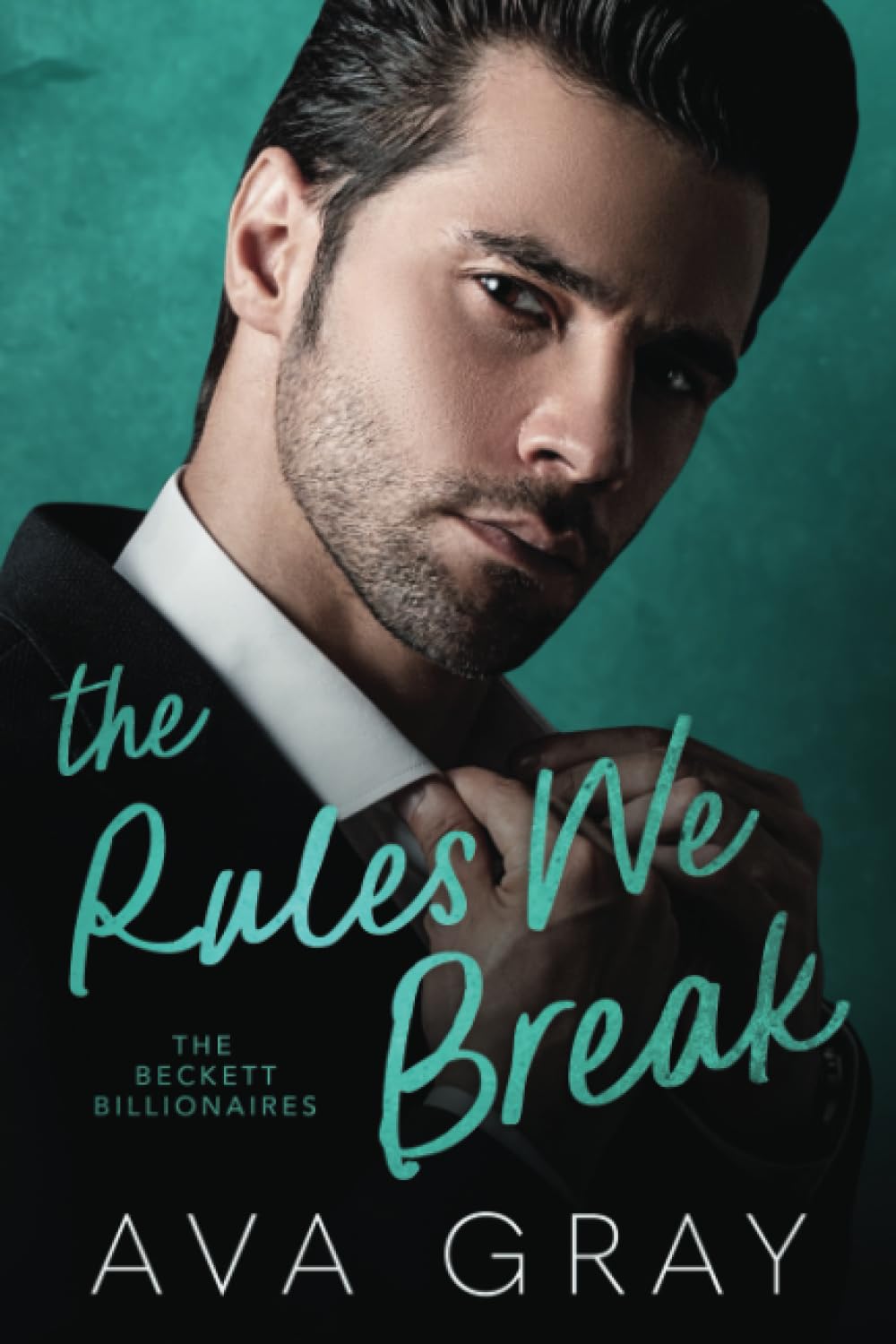 The Rules We Break (Alpha Billionaire)
