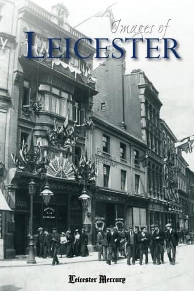 Images of Leicester by  Leicester Mercury Group Ltd - 9781859839195