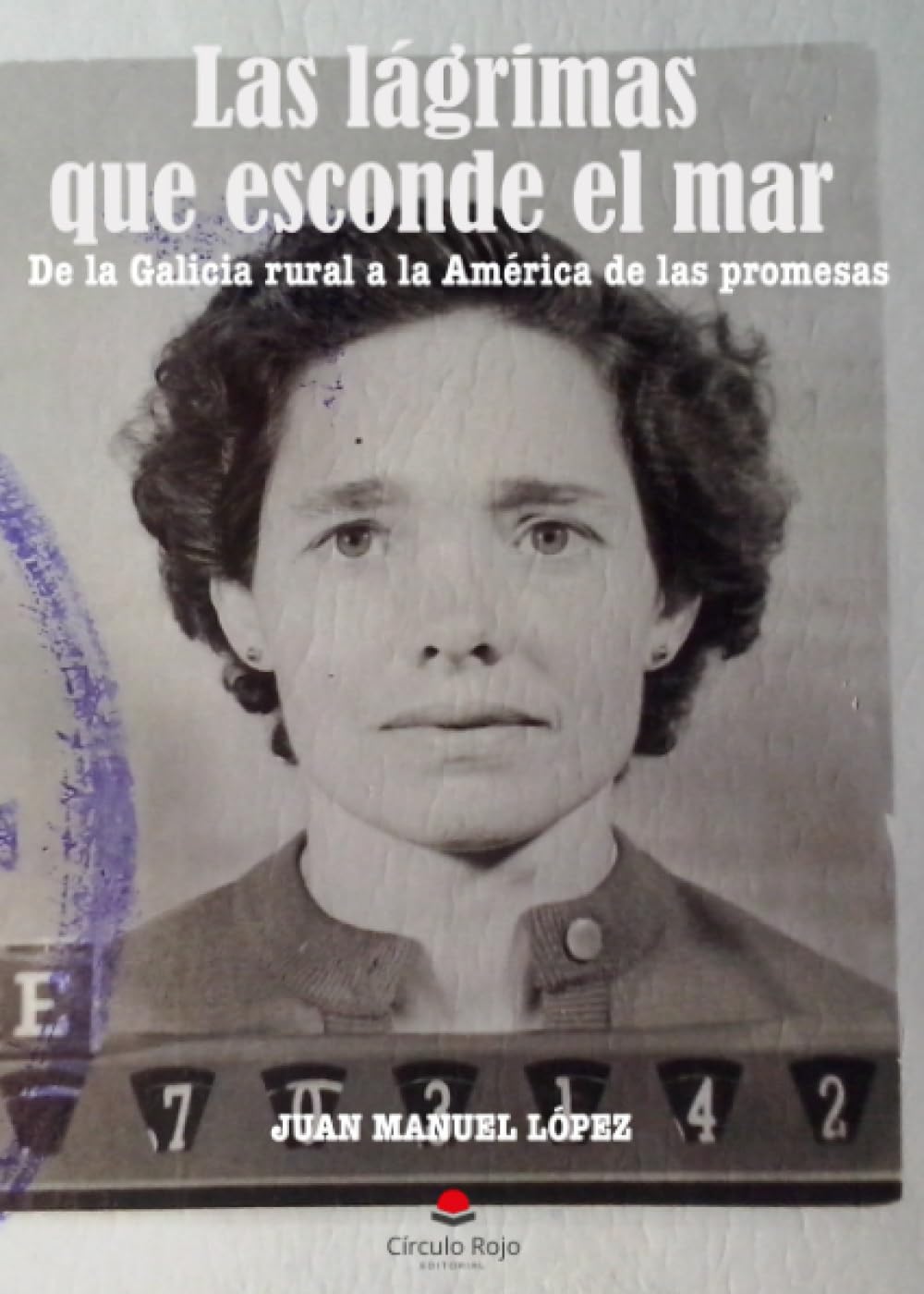 Las lágrimas que esconde el mar: De la Galicia rural a la América de las promesas