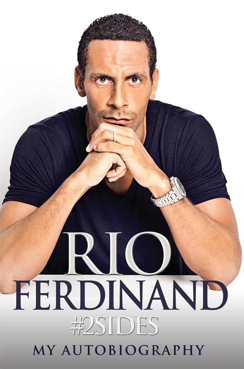 #2sides: Rio Ferdinand - My Autobiography - Rio Ferdinand