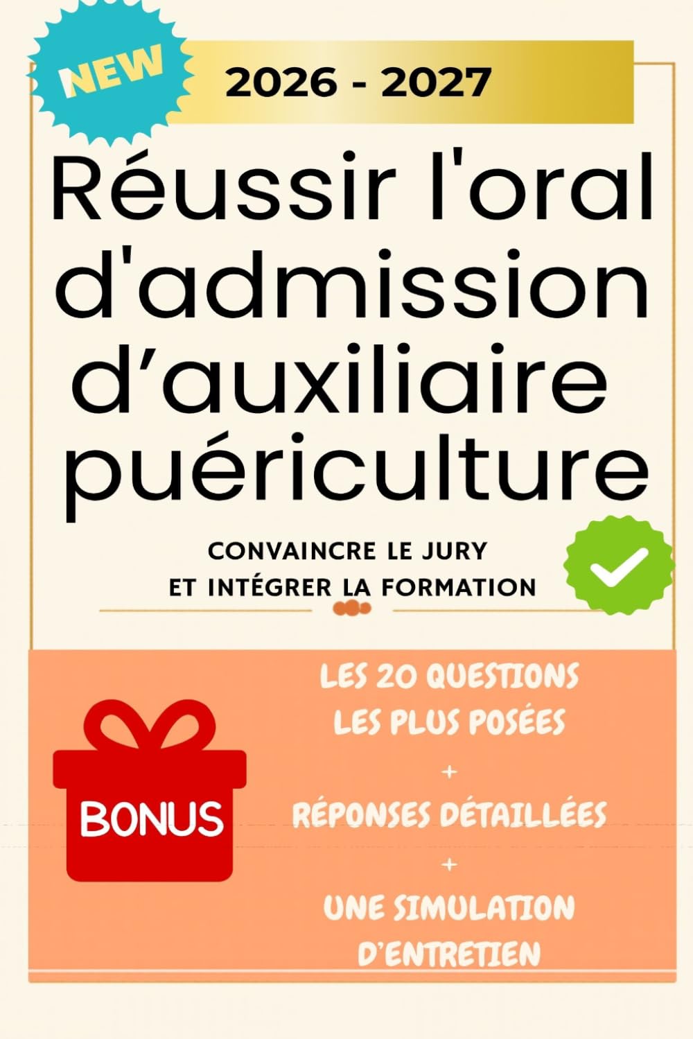 Réussir son oral d'admission d'auxiliaire puériculture: Tout ce qu’il faut savoir pour convaincre le jury et intégrer la formation. (Intégrer la formation auxiliaire puériculture)