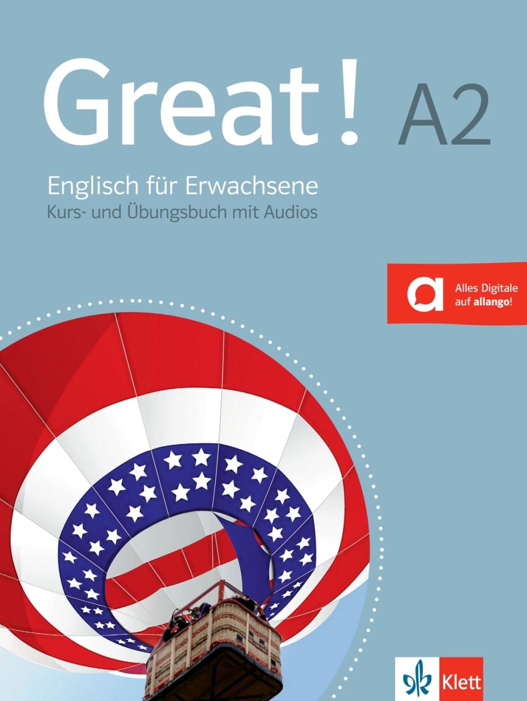 Great! A2. Englisch für Erwachsene. Kurs- und Übungsbuch mit Audios: Englisch für Erwachsene. Kurs- und Übungsbuch mit Audios