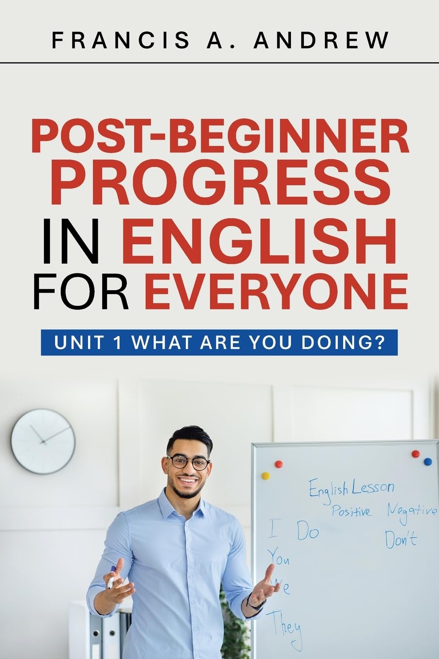 POST-BEGINNER: Unit 1 What are you doing?