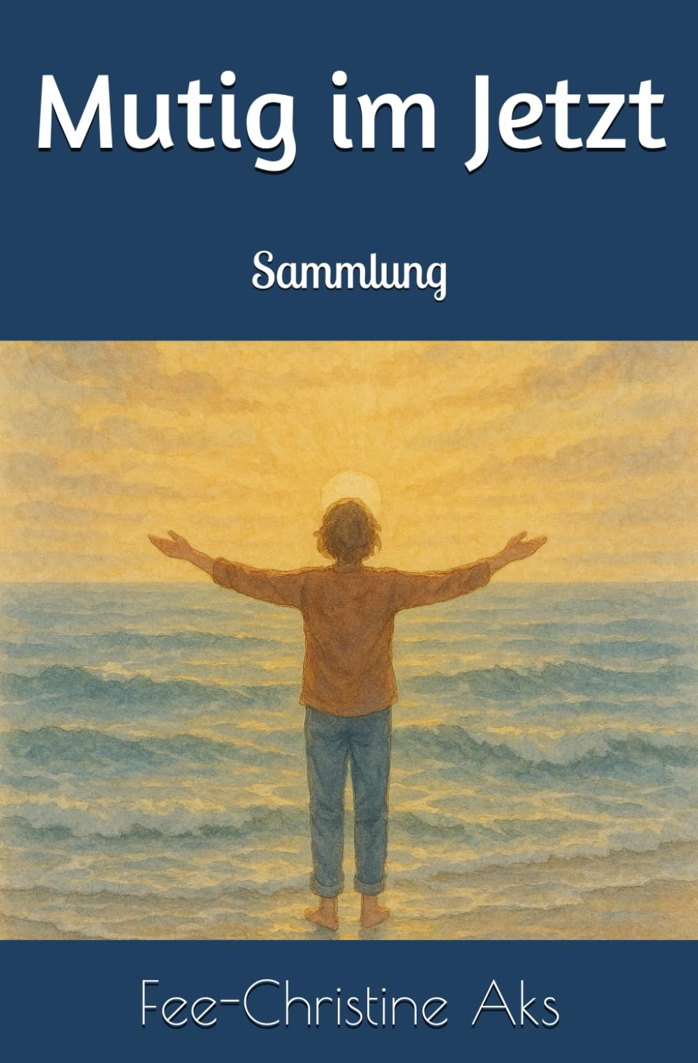 Mutig im Jetzt: Sammlung