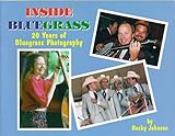 Inside Bluegrass: 20 Years of Bluegrass Photography