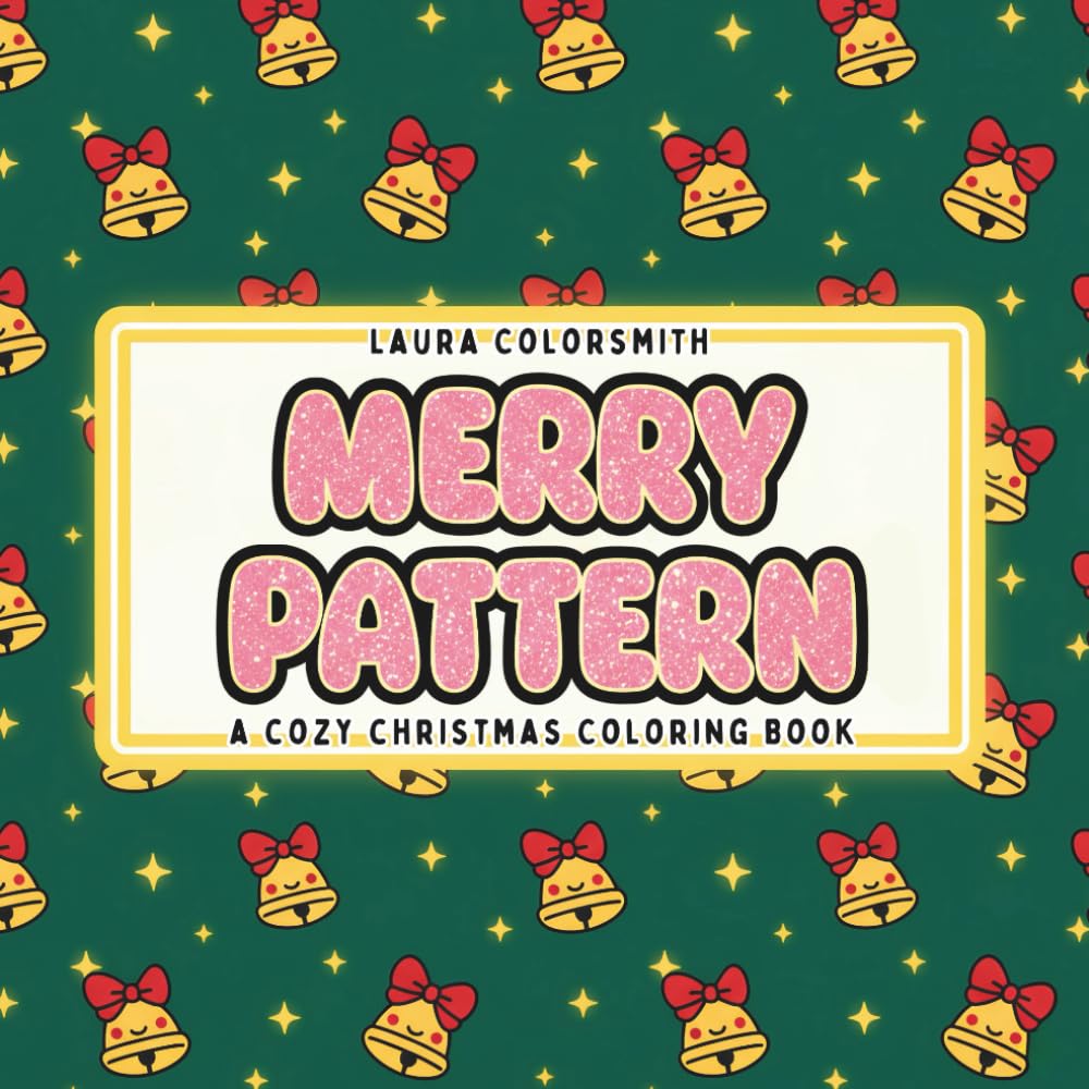Merry Pattern - A Cozy Christmas Coloring Book: Bold & Easy Christmas Coloring Book Featuring Cute and Cozy Holiday Patterns for Kids (Coloring Book for Christmas)