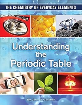Understanding the Periodic Table (Chemistry of Everyday Elements)-Wow! eBook