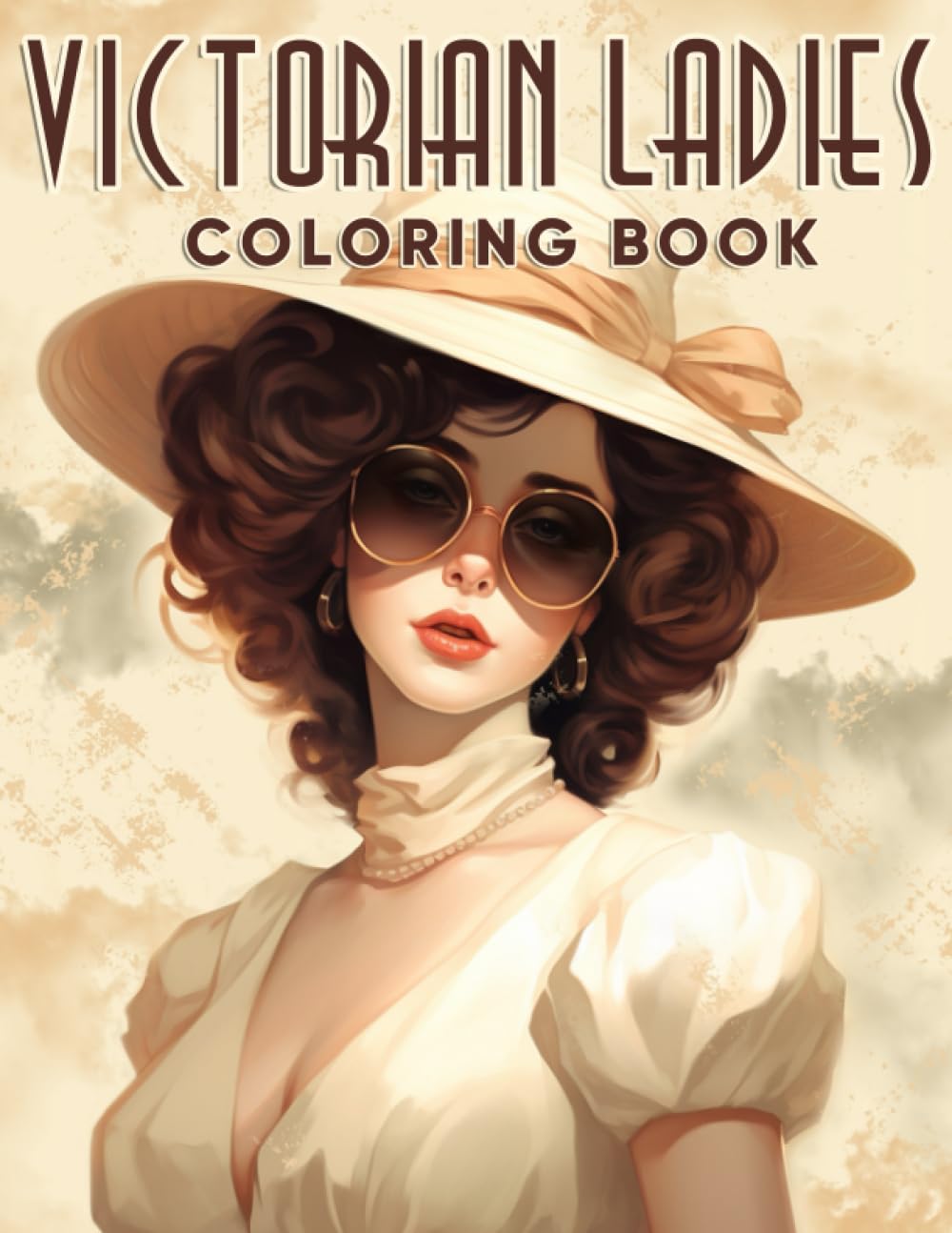 Victorian Ladies Coloring Book: Elegance and Grace Through Coloring Portraits, Fashions from a Bygone Era for Women, Girls Relaxation & Stress Relief