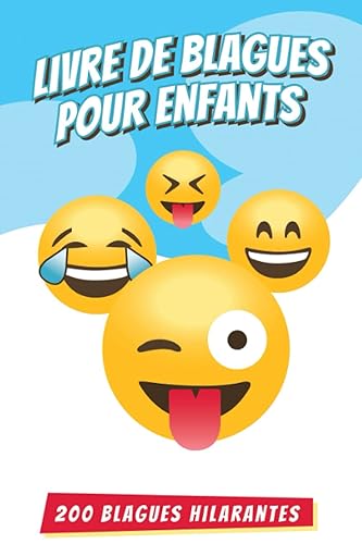 Livre de blagues pour enfants: 200 blagues et devinettes hilarantes pour jouer entre amis ou en famille | Blagues enfants droles pour toute la famille | Jeu pour enfant 8 - 12 ans