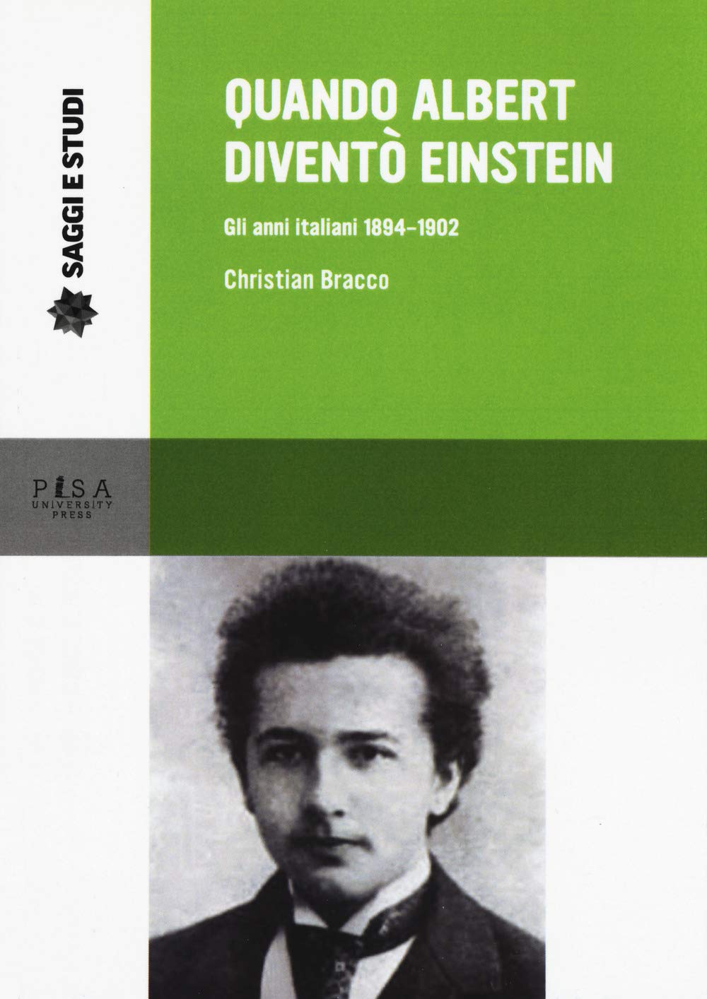 Quando Albert Diventò Einstein. Gli Anni Italiani 1884-1902 - 4
