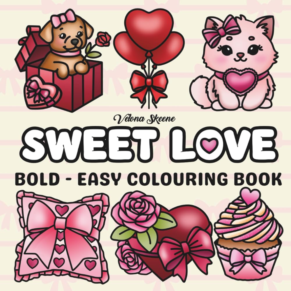 Sweet Love: Bold and Easy Colouring Book