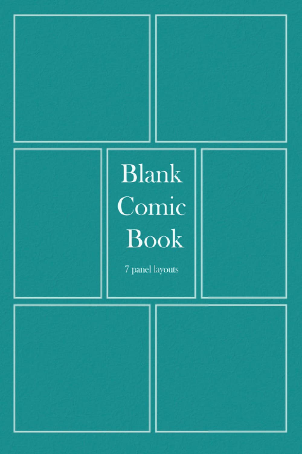 Blank Comic Book: Sketchbook to draw your own comics, 7 panel layouts, with variety of templates, Suitable for Adults, Kids, Teens, Boys and Girls, 6 x 9 inches, small