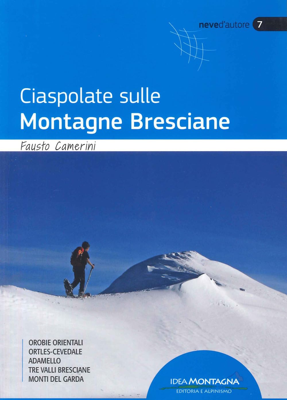 Ciaspolate Sulle Montagne Bresciane - Neve D'autore N. 7 - 4