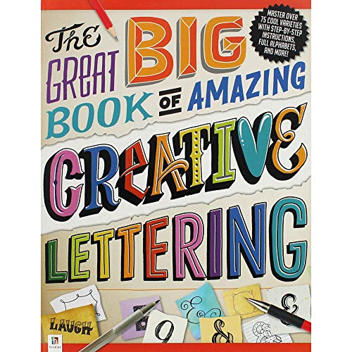 The Great Big Book of Amazing Creative Lettering